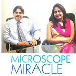 Microscope Miracle IVF Specialists Dr. Nandita Palshetkar and Dr. Hrishikesh Pai
